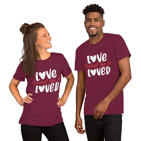 Love and Be Loved Unisex t-shirt