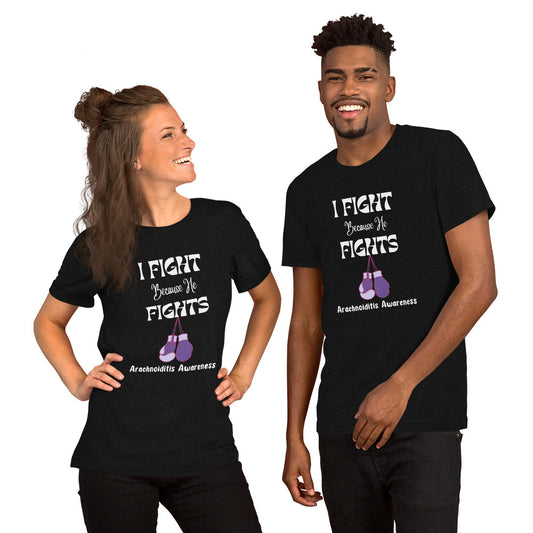 "I Fight Because He Fights" Unisex t-shirt