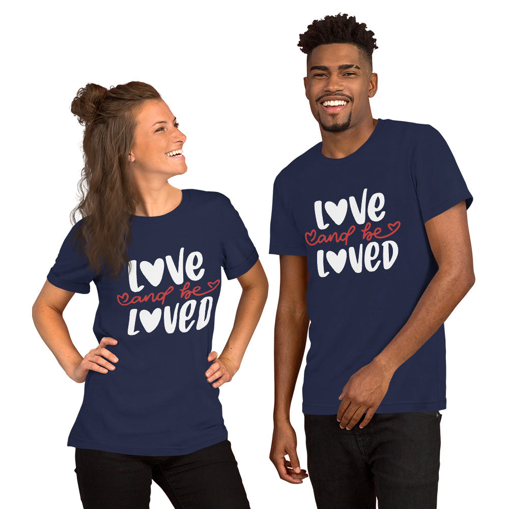 Love and Be Loved Unisex t-shirt